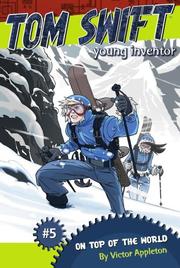 Cover of: On Top of the World (Tom Swift Young Inventor)