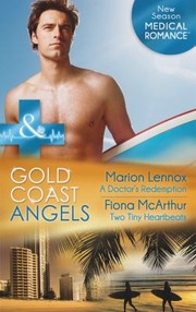 Cover of: Gold Coast Angels:  A Doctor's Redemption  /  Two Tiny Heartbeats