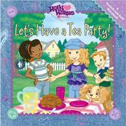 Cover of: Let's Have a Tea Party: A Scratch-and-Sniff Storybook (Holly Hobbie & Friends)