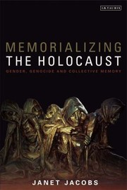 Cover of: Memorializing The Holocaust Gender Genocide And Collective Memory