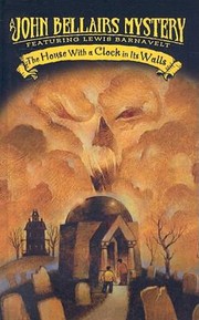 Cover of: The House With A Clock In Its Walls by 