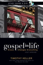 Cover of: Gospel In Life Grace Changes Everything