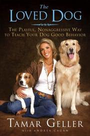 Cover of: The Loved Dog: The Playful, Nonaggressive Way to Teach Your Dog Good Behavior