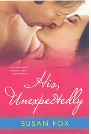 His Unexpectedly by Susan Fox
