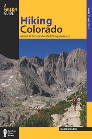 Cover of: Hiking Colorado A Guide To The States Greatest Hiking Adventures