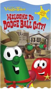 Cover of: Welcome to Dodge Ball City! (Veggietales)