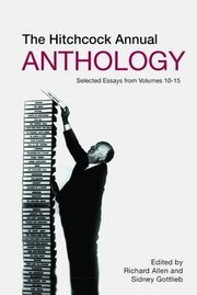 Cover of: The Hitchcock Annual Anthology Selected Essays From Volumes 1015