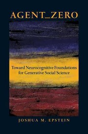 Cover of: Agent Zero Toward Neurocognitive Foundations For Generative Social Science by 