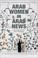 Cover of: Arab Women In Arab News Old Stereotypes And New Media