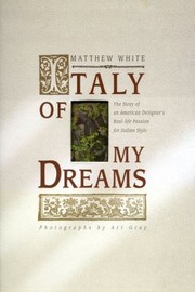 Cover of: Italy Of My Dreams The Story Of An American Designers Reallife Passion For Italian Style