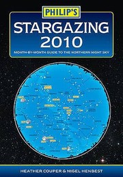Cover of: Stargazing 2010 Monthbymonth Guide To The Northern Night Sky