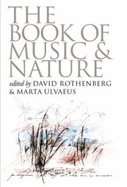 Cover of: The Book Of Music And Nature An Anthology Of Sounds Words Thoughts