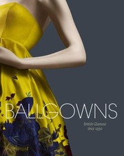 Cover of: Ballgowns British Glamour Since 1950