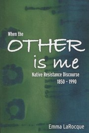 Cover of: When The Other Is Me Native Resistance Discourse 18501990 by 