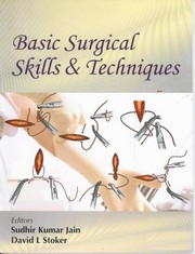 Basic Surgical Skills And Techniques by Sudhir Kumar Jain