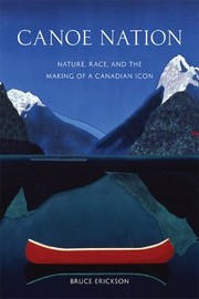 Canoe Nation Nature Race And The Making Of A Canadian Icon cover