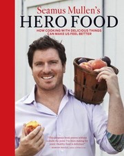 Cover of: Seamus Mullens Hero Food How Cooking With Delicious Things Can Make Us Feel Better