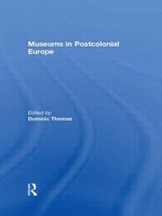 Cover of: Museums In Postcolonial Europe