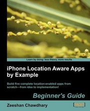 Cover of: Iphone Location Aware Apps By Example Beginners Guide Build Five Complete Locationenabled Apps From Scratchfrom Idea To Implementation
