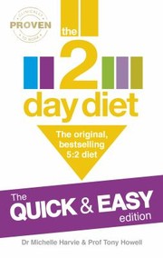 Cover of: The 2 Day Diet Quick And Easy Diet Two Days A Week Eat Normally For Five by 