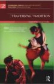 Cover of: Traversing Tradition Celebrating Dance In India by 