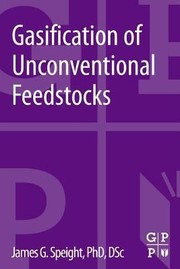 Cover of: Gasification Of Unconventional Feedstocks by 