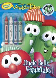 Cover of: Jingle Bells, VeggieTales! (Big Idea's Veggietales)