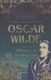 Cover of: Oscar Wilde And The Murders At Reading Gaol