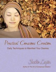 Cover of: Practical Conscious Creation Daily Techniques To Manifest Your Desires
