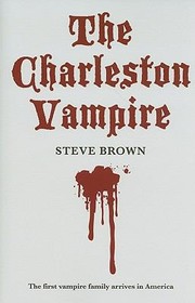 Cover of: The Charleston Vampire His Journey To The New World