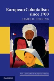 Cover of: European Colonialism Since 1700 by 