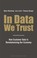 Cover of: In Data We Trust