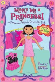 Cover of: Make Me a Princess!: A Mix-and-Match Dress-up Book