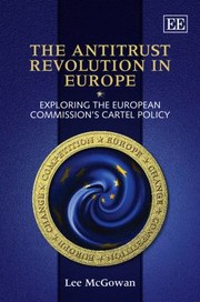 Cover of: The Antitrust Revolution In Europe Exploring The European Commissions Cartel Policy