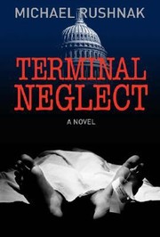 Terminal Neglect by Michael Rushnak