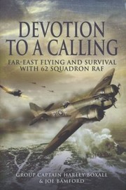 Cover of: Devotion To A Calling Fareast Flying And Survival With 62 Squadron Raf