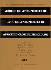 Cover of: Modern Criminal Procedure Basic Criminal Procedure And Advanced Criminal Procedure