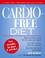 Cover of: The Cardio-Free Diet