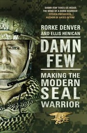 Cover of: Damn Few Making The Modern Seal Warrior