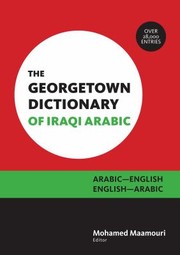 The Georgetown Dictionary Of Iraqi Arabic Arabicenglish Englisharabic by Mohamed Maamouri