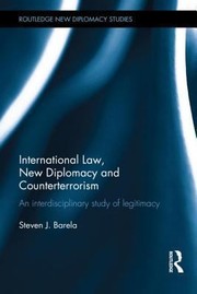 Cover of: International Law New Diplomacy And Counterterrorism An Interdisciplinary Study Of Legitimacy by 
