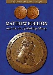 Cover of: Matthew Boulton and the Art of Making Money by 
