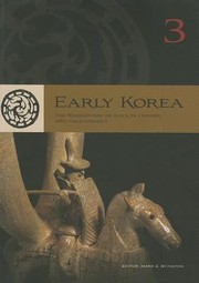 Early Korea The Rediscovery Of Kaya In History And Archaeology by Mark Byington