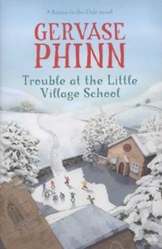 Cover of: Trouble At The Little Village School