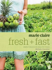 Cover of: Marie Claire Fresh And Fast