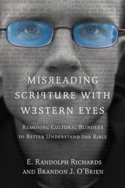 Misreading Scripture With Western Eyes by E. Randolph Richards, Brandon J. O'Brien