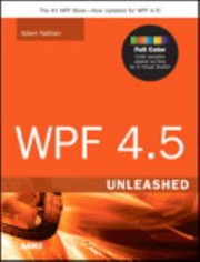 Wpf 45 Unleashed by Adam Nathan
