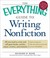 Cover of: The Everything Guide To Writing Nonfiction All You Need To Write And Sell Exceptional Nonfiction Books Articles Essays Reviews And Memoirs