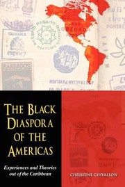 Cover of: The Black Diaspora Of The Americas Experiences And Theories Out Of The Caribbean by 