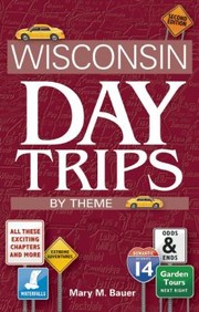 Cover of: Wisconsin Day Trips By Theme